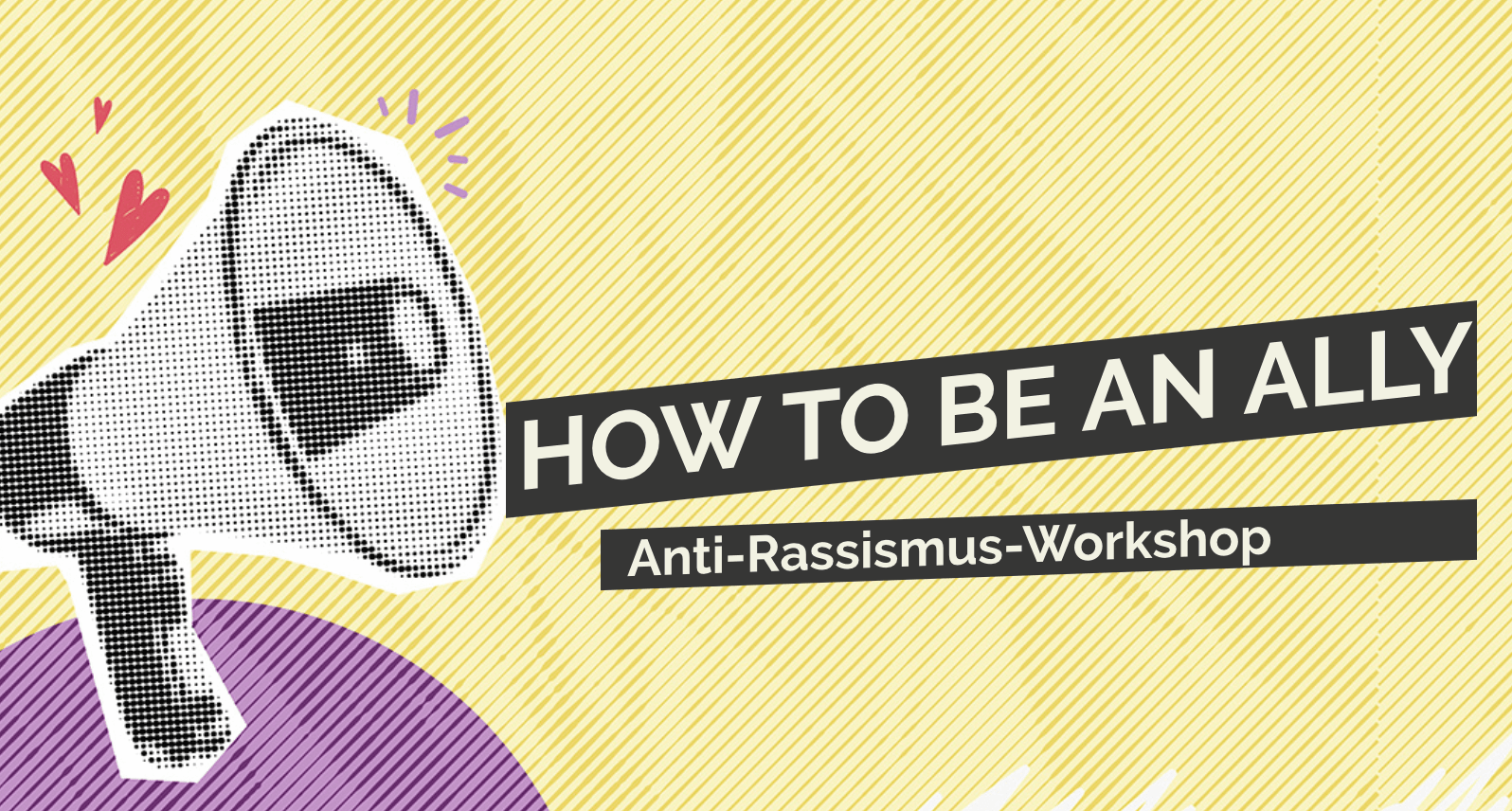 How to be an Ally - Anti-Rassismus-Workshop