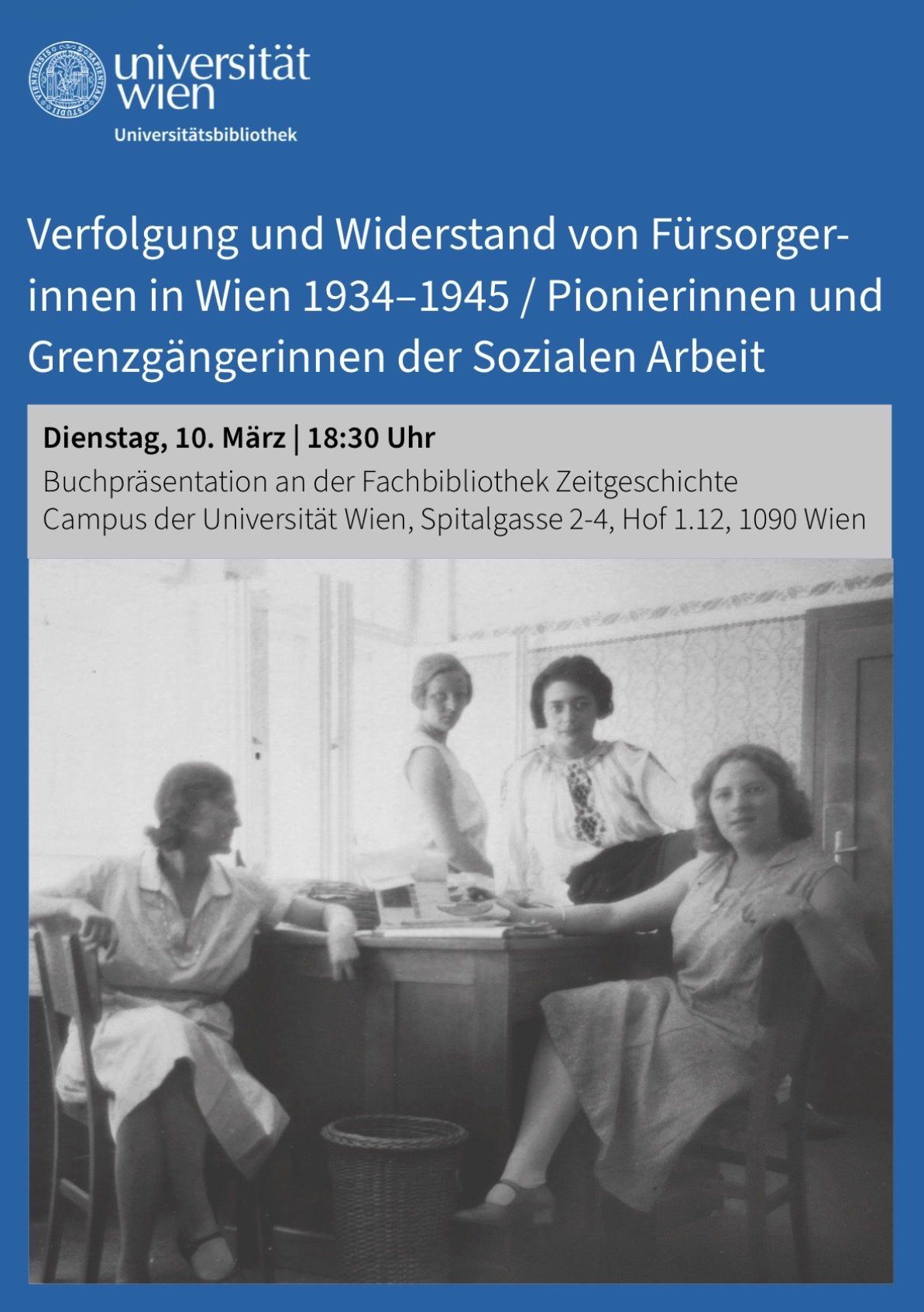 Verfolgung und Widerstand von Fürsorgerinnen in Wien 1934–1945 / Pionierinnen und Grenzgängerinnen der Sozialen Arbeit