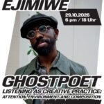 Wien: Listening as Creative Practice with guest lecturer Dr. Obaro Ejimiwe (Ghospoet)